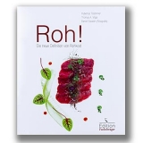 Roh, Die neue Definition von Rohkost, von Tzschirner und Vilgis, 1 St